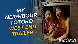 My Neighbour Totoro | 2025 West End trailer