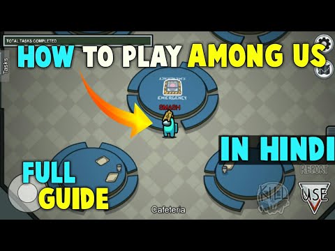 How To Play AMONG US Game | Full tutorial In Hindi