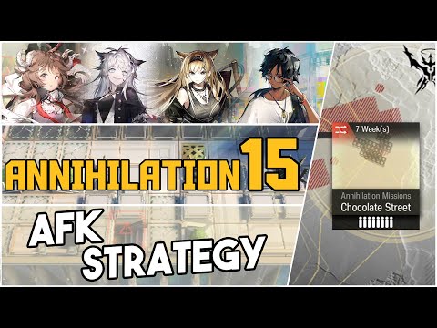 Annihilation 15 - Chocolate Street | AFK Strategy |【Arknights】