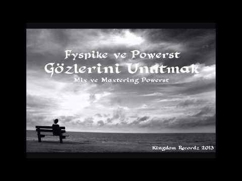 Fyspike & Powerst - Gözlerini Unutmak