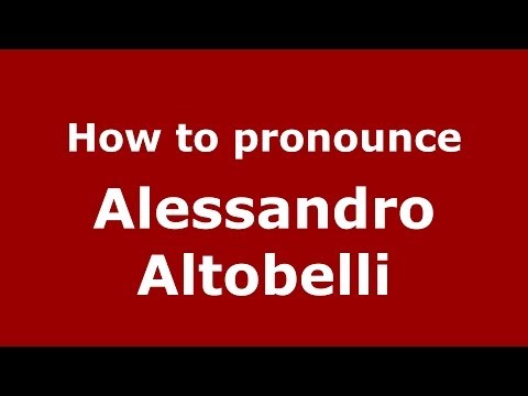 How to pronounce Alessandro Altobelli (Italian/Italy)  - PronounceNames.com
