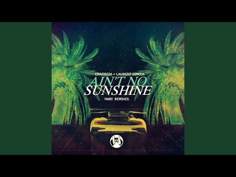 Ain't No Sunshine (Nari Radio Mix)