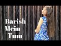 Neha kakkar, Rohanpreet : Baarish Mein Tum | Gauaharkhan, Zaid Khan | Bhushan K | Dance with ashu