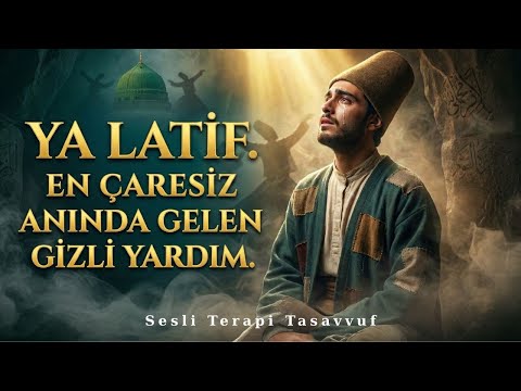 Ya Latif | En Çaresiz Anında Gelen Gizli Yardım