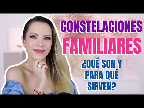 FAMILY CONSTELLATIONS: WHAT THEY ARE AND WHAT THEY ARE FOR