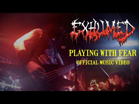 EXHUMED - Playing with Fear - OFFICIAL MUSIC VIDEO