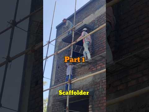 Part 1😱😵‍💫Skillful Scaffolder | Scaffolding #shorts #youtubeshorts #trending #viral #views #1k #home