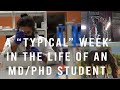 A Typical Week In The Life Of MD PhD Medical And Graduate Student