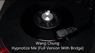 Wang Chung - Hypnotize Me [Full Version With Bridge] (1986)