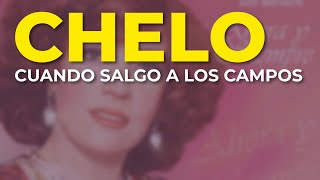 Chelo - Cuando Salgo a los Campos (Audio Oficial)