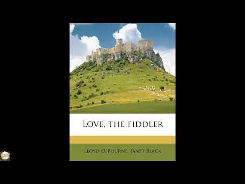Love, the fiddler by Lloyd Osbourne — free full audiobook