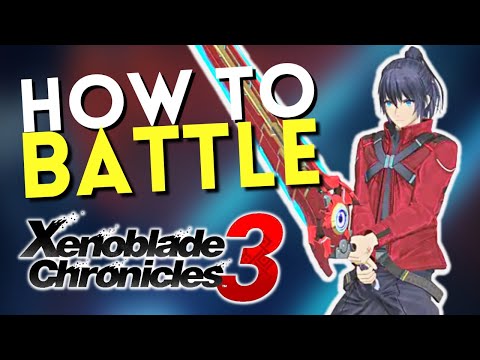 How to Fight Combat in Xenoblade Chronicles 3 | Battle Tips for XC3 Beginners