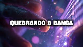 Quebrando a Banca (feat. Loppes, Du Sapo, VulgoLô & Cazari)