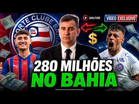 ? SAIBA TUDO! O Bahia RASGOU R$ 280 MILHÕES? Quase € 50 MILHÕES em reforços!