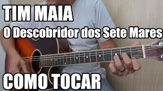 O Descobridor dos Sete Mares - Tim Maia (como tocar - passo a passo)