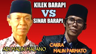 KILEK BARAPI VS SINAR BARAPI || ADI MALIN MALANO feat CAKRA MALIN PARMATO || SELAWAT DULANG LAMO