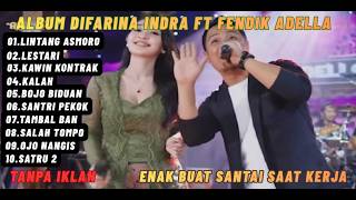 Download lagu DIFARINA INDRA FT FENDIK ADELLA ALBUM DANGDUT ENAK DI DENGAR SAAT KERJA DAN SANTAI BEBAS IKLAN. mp3