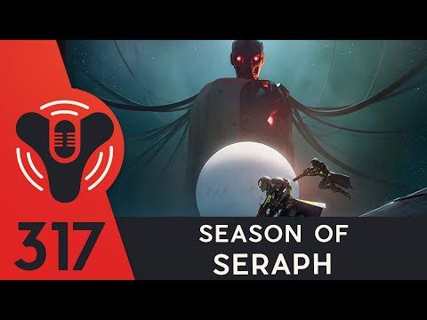 DCP Ep. 317 - Season Of The Seraph Launch