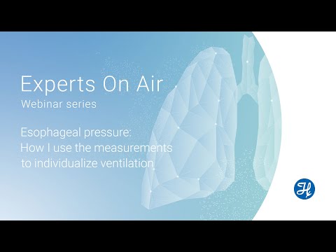 Experts On Air: Esophageal pressure - How I use the measurements to individualize ventilation