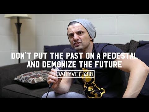 &#x202a;Don&#39;t Put The Past On a Pedestal and Demonize The Future | DailyVee 480&#x202c;&rlm;