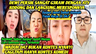 Download lagu HEBOH‼️DEWI PERSIK DAN ATY KODONG SEMAKIN MEM4NAS❗SAIPUL JAMIL SEBUT SOIMAH TIDAK KERJA DI JURI DA7❓ mp3