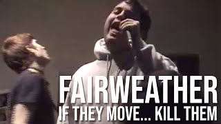 Fairweather - If They Move... Kill Them (Rutgers Camden 2001-ish)