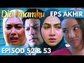 EPISOD AKHIR DIA IMAMKU Episod 52 53 Alur Cerita Versi Novel
