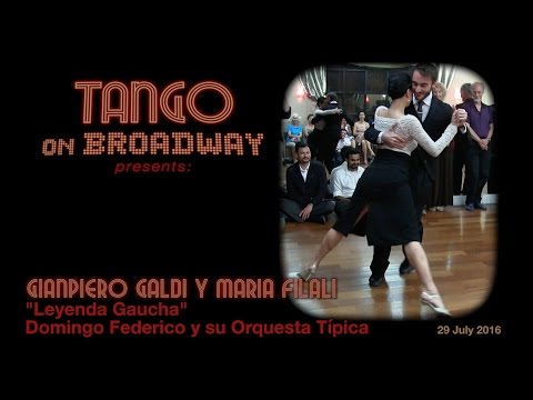 Gianpiero Galdi y Maria Filali - "Leyenda Gaucha" - Domingo Federico - Tango On Broadway