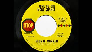 George Morgan - Give Us One More Chance (Stop 393)