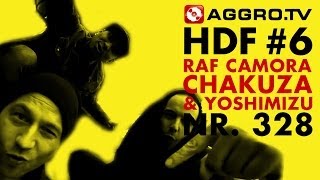HDF - RAF CAMORA, CHAKUZA & JOSHI MIZU HALT DIE FRESSE 06 NR 328 (OFFICIAL HD VERSION AGGROTV)