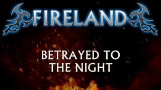 Fireland - Betrayed To The Night (Lyrics) [Heavy Metal from Northern Ireland]