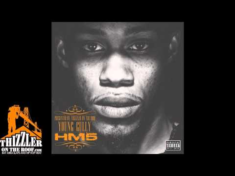 Young Gully - That's On My Life ft. A.B. of Y.H. (prod. The Beatnixx) (HM5) [Thizzler.com Exclusive]