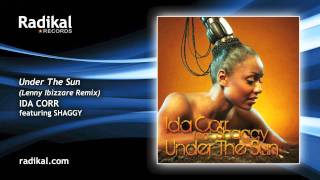 Ida Corr feat. Shaggy - Under The Sun (Lenny Ibizzare Remix)