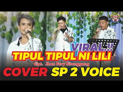 SP 2 VOICE  -  COVER TIPUL  TIPUL NI LILI - CIPT  JHON FERY SITANGGANG