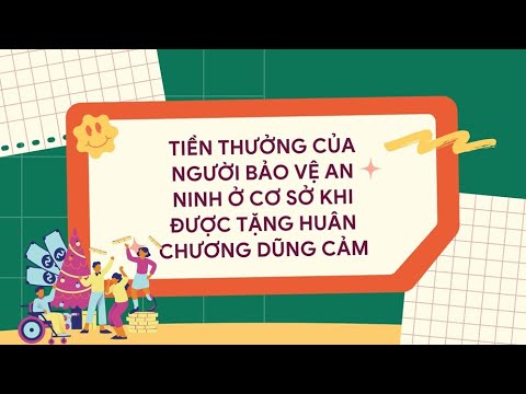 Tiền thưởng của người bảo vệ an ninh ở cơ sở khi được tặng Huân chương dũng cảm