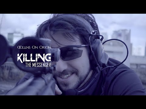 OCEANS ON ORION - Killing The Messenger // Official Music Video