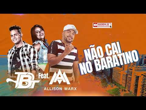 Allison Marx feat Banda Tbt - NÃO CAI NO BARATINO
