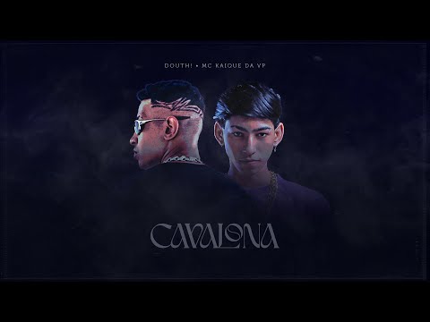 Douth!, Mc Kaique da VP - Cavalona (Visualizer)