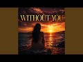 Without You