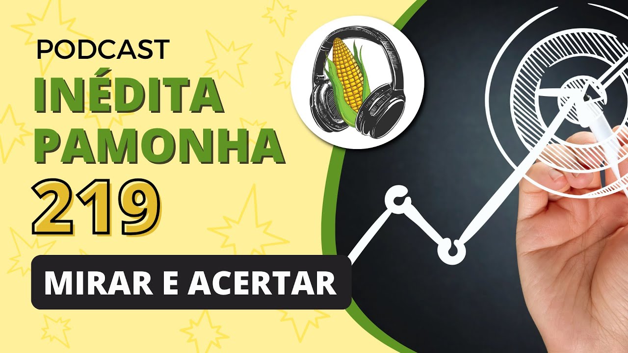 Mirar e acertar - INÉDITA PAMONHA 219