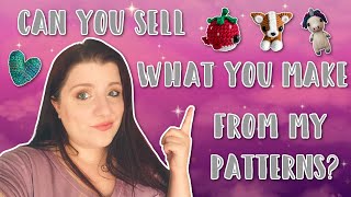 Can You Sell Products You Make From My Patterns? | Frequently Asked Questions | FAQ