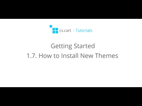CS-Cart Tutorials. Getting Started with CS-Cart - How to Install New Themes in Your Online Store