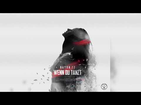 RAYON 22 - Wenn du tanzt