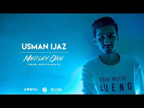 USMAN IJAZ - MEDLEY ONE PROD. SWIFTY BEATS