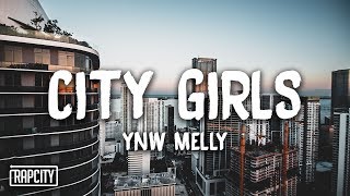 YNW Melly - City Girls (Lyrics)