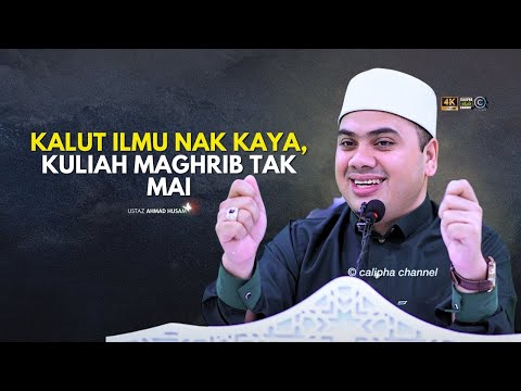USTAZ HUSAM - KALUT ILMU NAK KAYA KULIAH MAGHRIB TAK BERAPA NAK MAI