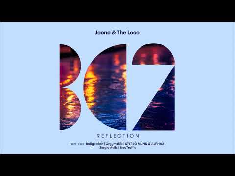 Joono & The Loco - Reflection (Indigo Man Remix)