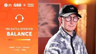 - Balance 🇬🇧 | GRAND BEATBOX BATTLE 2021: WORLD LEAGUE | Pre-Battle Interview