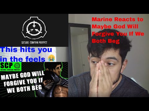 Marine Reacts to Maybe God Will Forgive You If We Both Beg - SCP 076 and 073 (By SCP ILLUSTRATED)