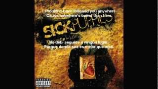Sick Puppies -- Anywhere But Here subtitulos español / inglés